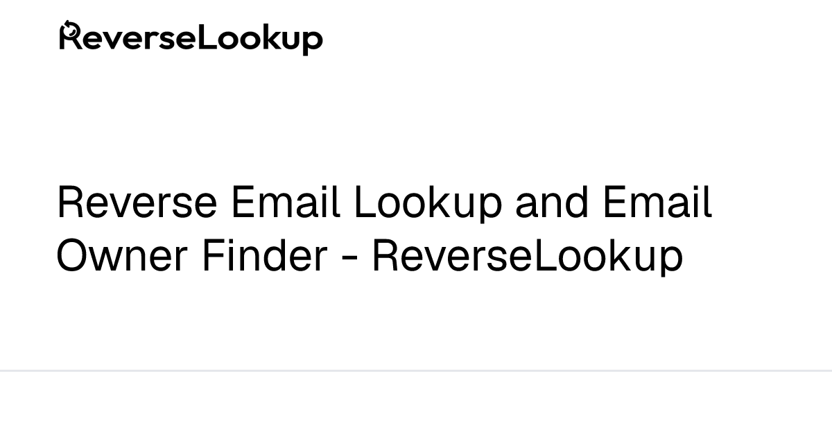 Reverse Email Lookup and Email Owner Finder - ReverseLookup
